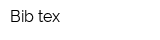 Bib tex