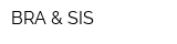 BRA & SIS