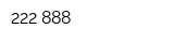 222 888