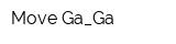 Move Ga_Ga