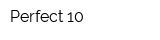 Perfect 10