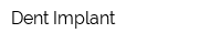 Dent Implant