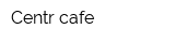 Centr cafe