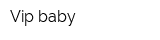 Vip baby