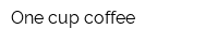 One cup coffee