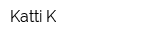 Katti K