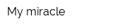 My miracle
