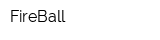 FireBall