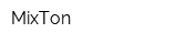 MixTon