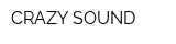 CRAZY SOUND