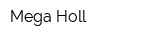 Mega Holl