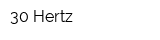 30 Hertz