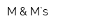 М & М`s