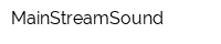 MainStreamSound