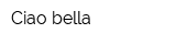 Ciao bella