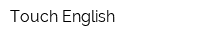 Touch English
