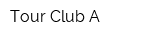 Tour Club A