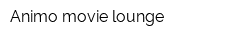 Animo movie lounge