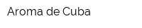 Aroma de Cuba