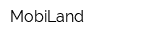 MobiLand