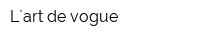 L`art de vogue