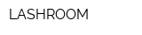LASHROOM