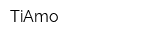 TiAmo