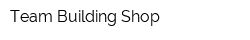Team Building Shop