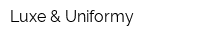 Luxe & Uniformy