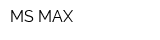MS MAX