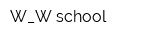 W_W school