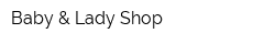 Baby & Lady Shop