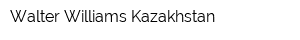 Walter Williams Kazakhstan