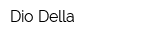 Dio Della
