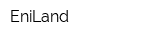 EniLand