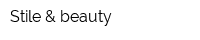 Stile & beauty