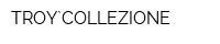 TROY`COLLEZIONE