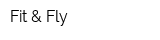 Fit & Fly