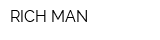 RICH MAN
