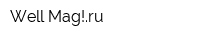 Well-Mag!ru