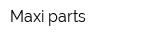 Maxi-parts