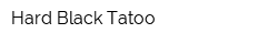 Hard Black Tatoo