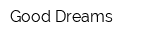 Good-Dreams