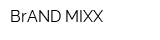 BrAND MIXX