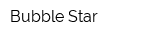 Bubble Star