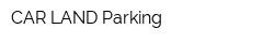 CAR LAND Parking
