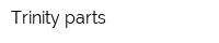 Trinity-parts