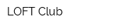 LOFT Club