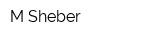 M Sheber