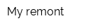 My remont